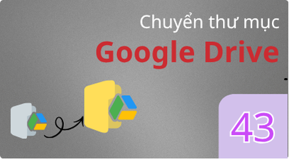 Chuyển thư mục Google Drive